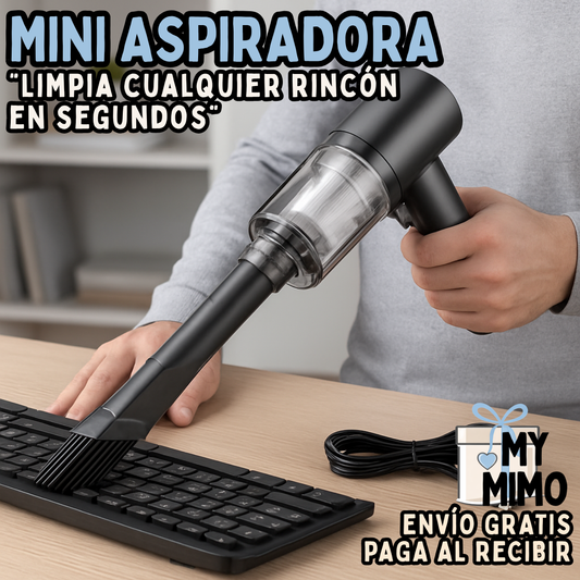 Mini Aspiradora “Limpia cualquier rincón en segundos”